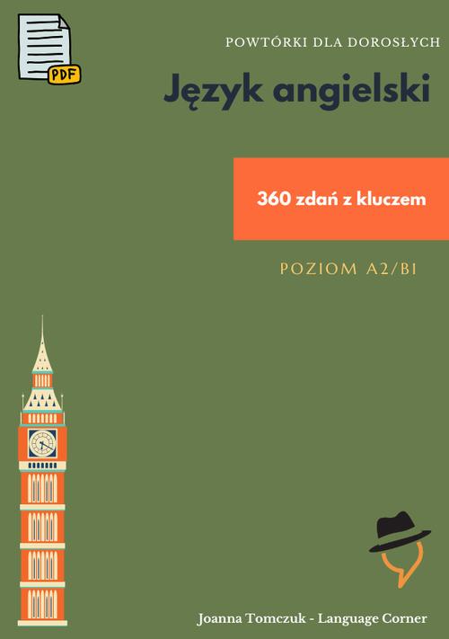 Tytuł: Powtórki dla dorosłych z języka angielskiego. A2/B1
Autor: Joanna Tomczuk
Wydawnictwo: Language Corner
Formaty: PDF