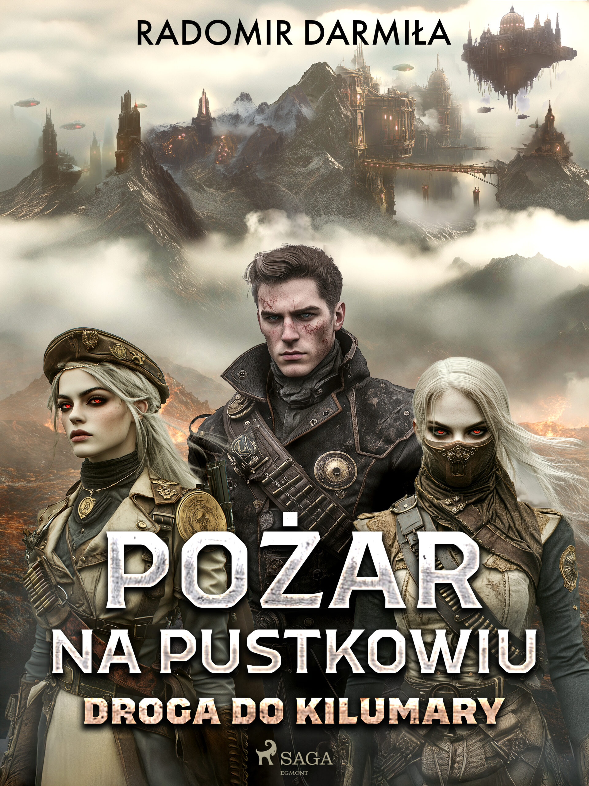 Tytuł: Pożar na pustkowiu: Droga do Kilumary
Autor: Radomir Darmiła
Wydawnictwo: SAGA Egmont
Formaty: EPUB, MOBI