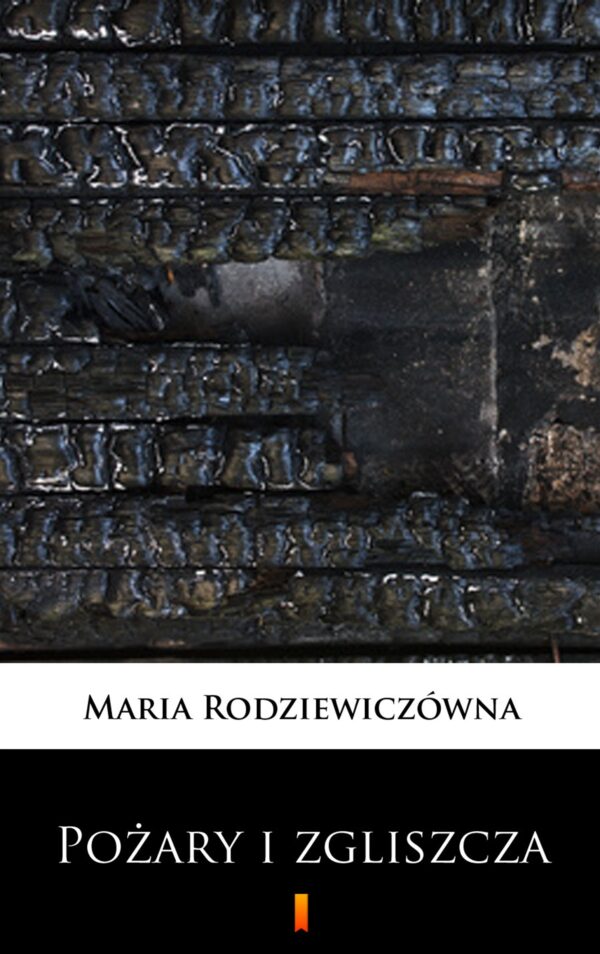 Pożary i zgliszcza. Powieść na tle powstania styczniowego — okładka e-booka