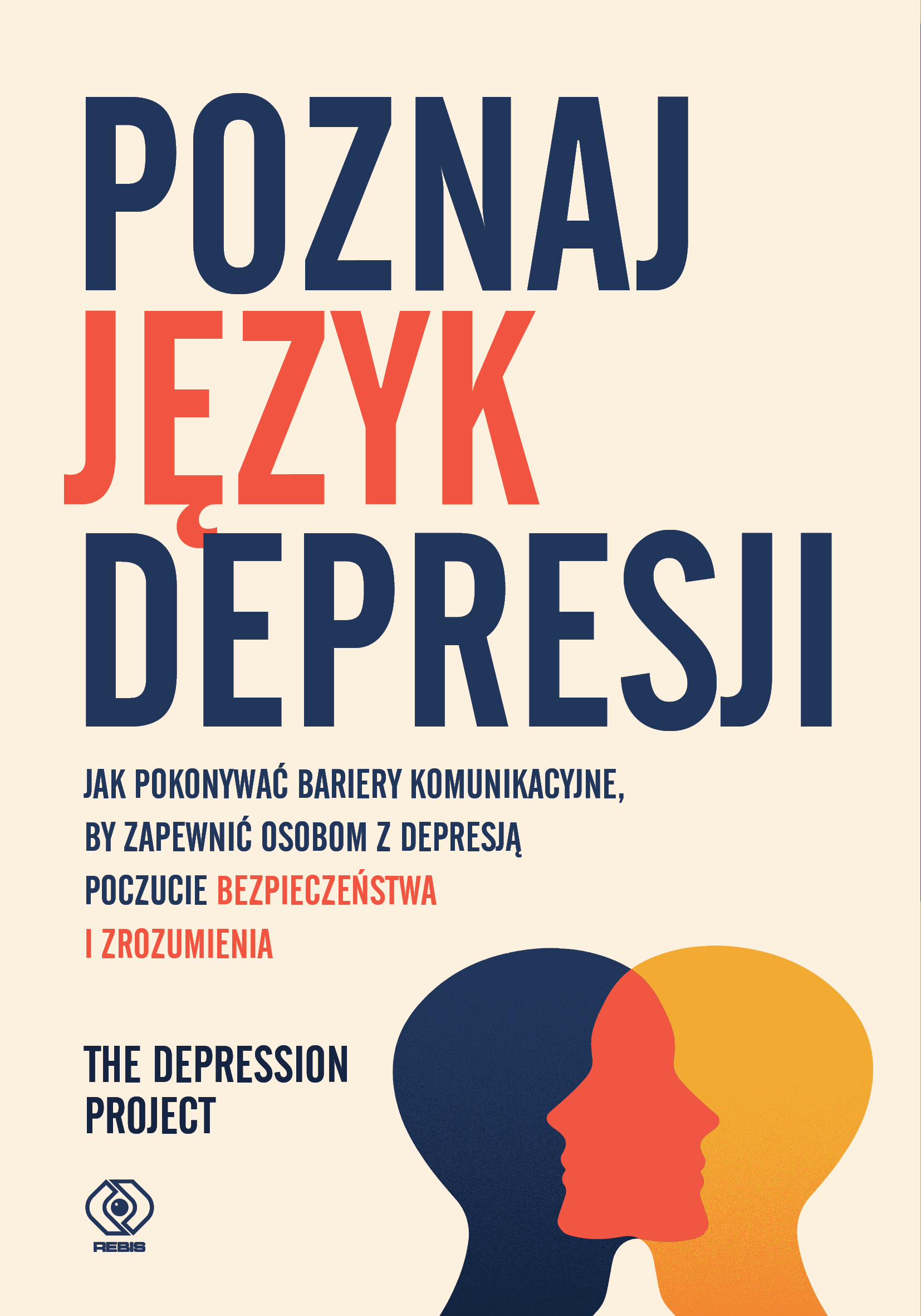 Poznaj język depresji. Jak pokonywać bariery komunikacyjne, by zapewnić osobom z depresją poczucie bezpieczeństwa i zrozumienia — okładka e-booka