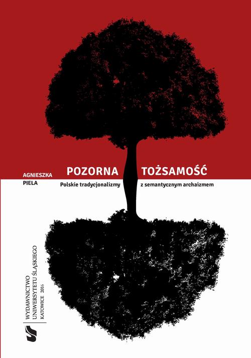 Tytuł: Pozorna tożsamość
Autor: Agnieszka Piela
Wydawnictwo: Wydawnictwo Uniwersytetu Śląskiego
Formaty: PDF