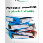 Pozwolenia i zezwolenia w ochronie środowiska — okładka e-booka