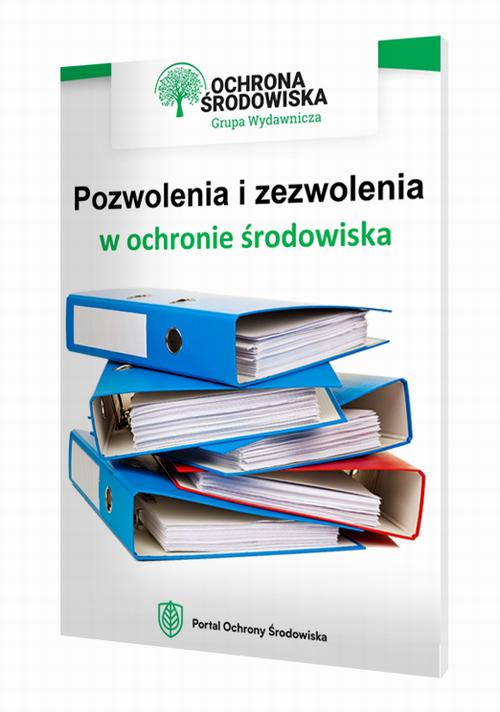Pozwolenia i zezwolenia w ochronie środowiska — okładka e-booka