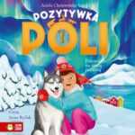 Tytuł: Pozytywka Poli. Polowanie na zorzę polarną
Autor: Aniela Cholewińska-Szkolik
Wydawnictwo: Zielona Sowa
Formaty: MP3