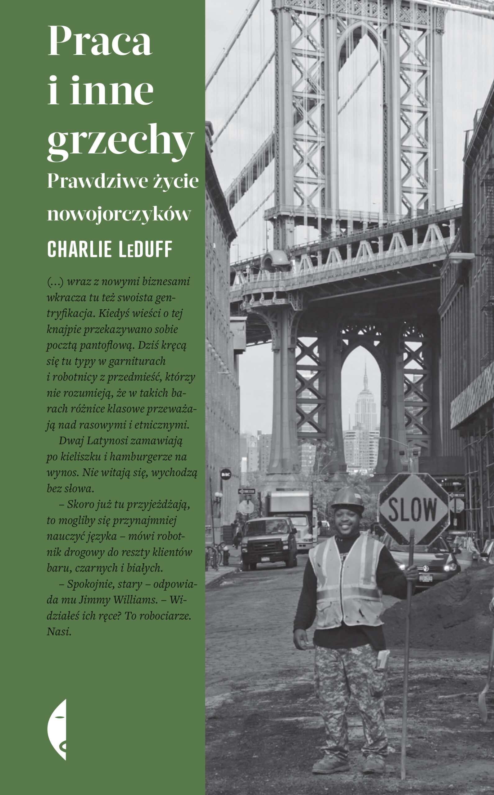 Tytuł: Praca i inne grzechy. Prawdziwe życie nowojorczyków
Autor: Charlie LeDuff
Wydawnictwo: Wydawnictwo Czarne
Formaty: EPUB, MOBI