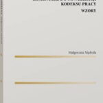 Tytuł: Praca zdalna. Komentarz do nowelizacji Kodeksu pracy. Wzory
Autor: Małgorzata Mędrala
Wydawnictwo: Wolters Kluwer
Formaty: PDF
