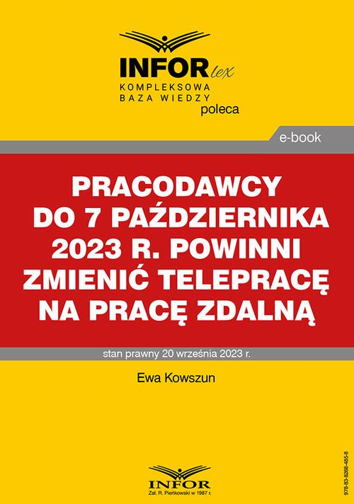 Pracodawcy do 7 października 2023 r. powinni zmienić telepracę na pracę zdalną — okładka e-booka