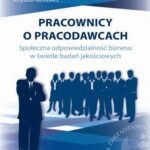 Tytuł: Pracownicy o pracodawcach. Społeczna odpowiedzialność biznesu w świetle badań jakościowych
Autor: 
Wydawnictwo: Wydawnictwo Naukowe Wydziału Zarządzania UW
Formaty: PDF