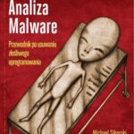 Praktyczna Analiza Malware. Przewodnik po usuwaniu złośliwego oprogramowania — okładka e-booka