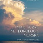 Tytuł: Praktyczna meteorologia morska. Ćwiczenia i laboratoria
Autor: Czesław Dyrcz
Wydawnictwo: Akademia Marynarki Wojennej
Formaty: PDF