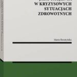 Tytuł: Prawa dziecka jako pacjenta w kryzysowych sytuacjach zdrowotnych
Autor: Maria Boratyńska
Wydawnictwo: Wolters Kluwer
Formaty: PDF