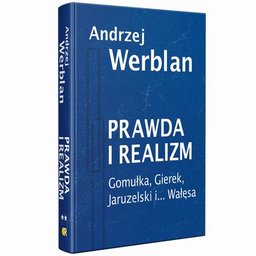 Tytuł: Prawda i realizm tom II Gomułka, Gierek, Jaruzelski i... Wałęsa
Autor: Andrzej Werblan
Wydawnictwo: Fundacja Oratio Recta
Formaty: EPUB, MOBI, PDF