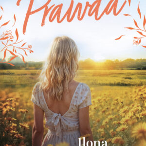 Tytuł: Prawda
Autor: Ilona Gołębiewska
Wydawnictwo: Muza
Formaty: EPUB, MOBI