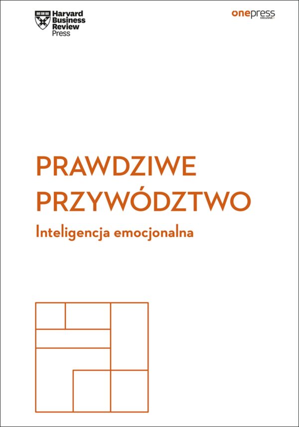 Prawdziwe przywództwo. Inteligencja emocjonalna. Harvard Business Review — okładka e-booka
