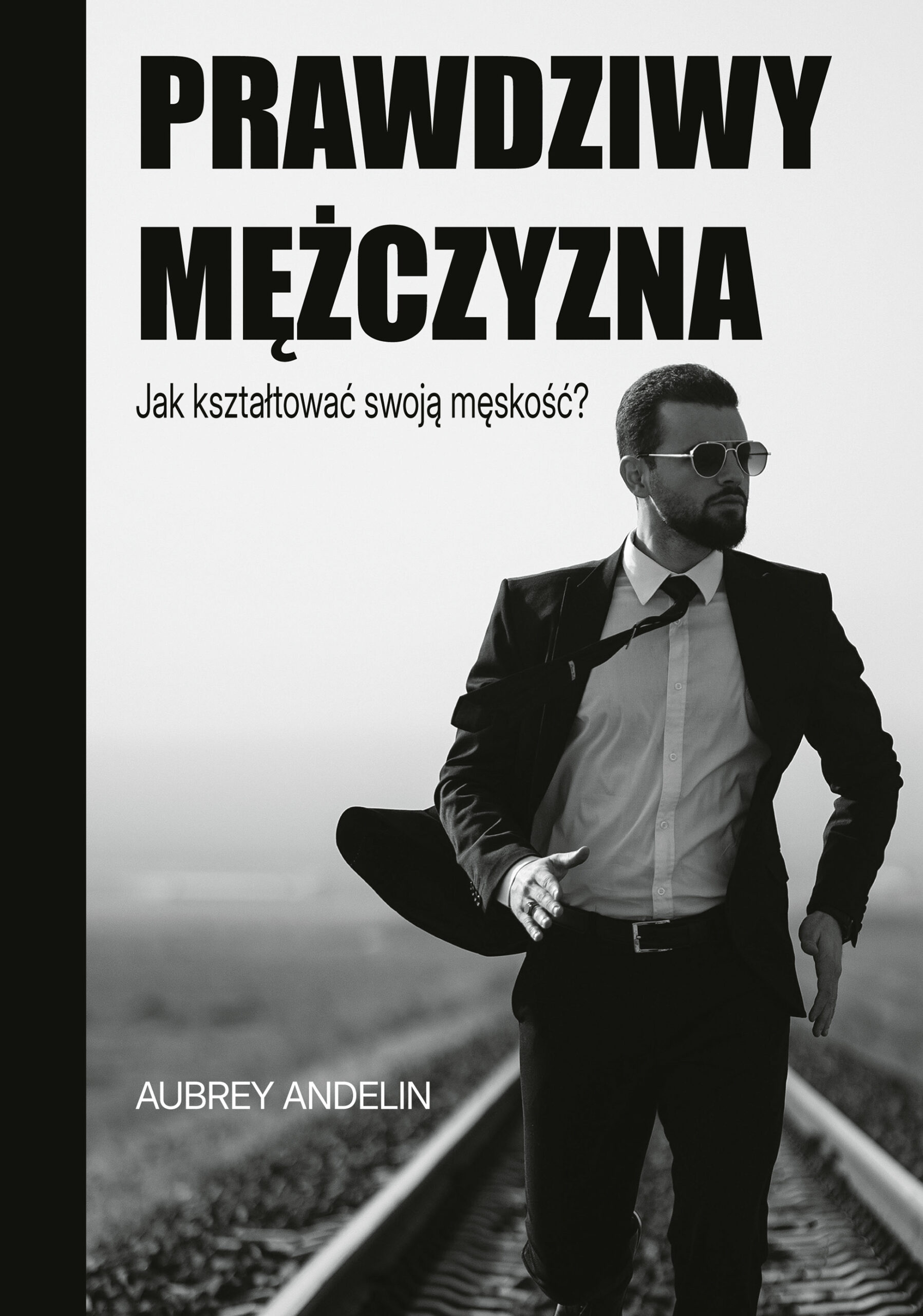 Tytuł: Prawdziwy mężczyzna. Jak kształtować swoją męskość?
Autor: Aubrey Andelin
Wydawnictwo: Bernardinum
Formaty: EPUB, MOBI