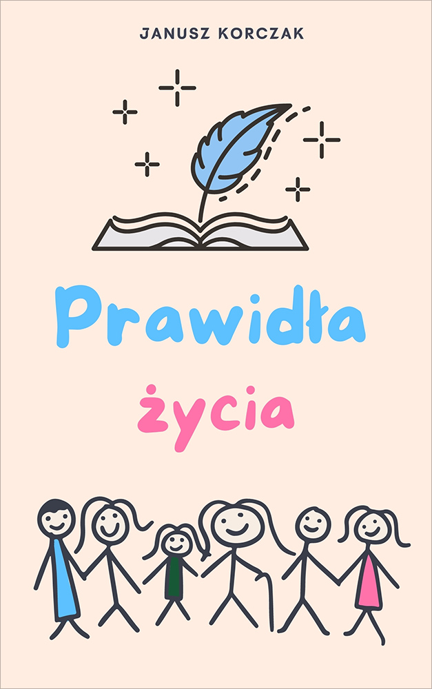 Tytuł: Prawidła życia
Autor: Janusz Korczak
Wydawnictwo: Miasto Książek
Formaty: EPUB, MOBI
