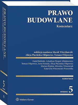 Tytuł: Prawo budowlane. Komentarz
Autor: Marek Wierzbowski, Mirosław Wincenciak, Alicja Plucińska-Filipowicz, Artur Kosicki, Mariusz Rypina, Katarzyna Wincenciak-Pruszyńska, Kamil Buliński, Arkadiusz Despot-Mładanowicz, Tomasz Filipowicz
Wydawnictwo: Wolters Kluwer
Formaty: PDF