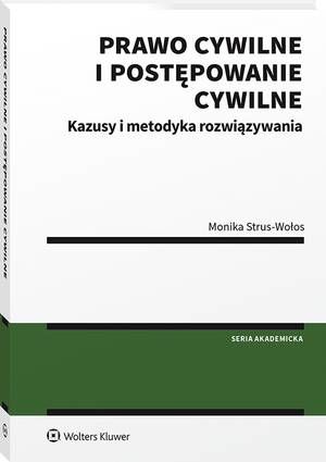 Prawo cywilne i postępowanie cywilne. Kazusy i metodyka rozwiązywania — okładka