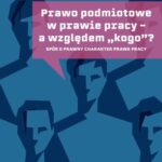 Tytuł: Prawo podmiotowe w prawie pracy - a względem „kogo”?
Autor: Anna Musiała
Wydawnictwo: Uniwersytet im.Adama Mickiewicza w Poznaniu
Formaty: PDF