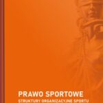 Tytuł: Prawo sportowe. Struktury organizacyjne sportu
Autor: Rafał Pawłowski
Wydawnictwo: Uniwersytet Jana Kochanowskiego
Formaty: PDF