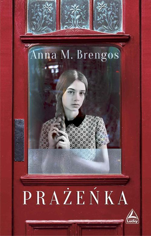 Tytuł: Prażeńka
Autor: Anna M. Brengos
Wydawnictwo: Lucky
Formaty: EPUB, MOBI