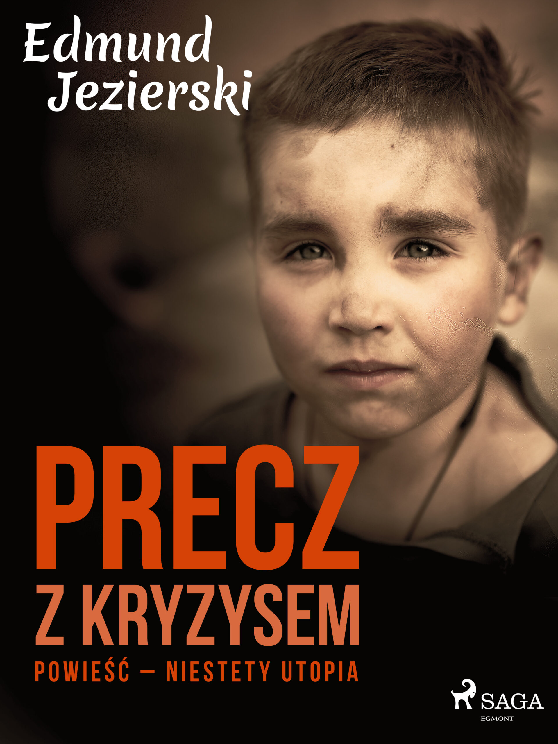Tytuł: Precz z kryzysem. Powieść – niestety utopia
Autor: Edmund Jezierski
Wydawnictwo: SAGA Egmont
Formaty: EPUB, MOBI