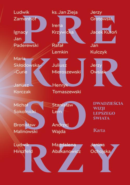 Tytuł: Prekursorzy
Autor: Opracowanie zbiorowe
Wydawnictwo: Karta
Formaty: EPUB, MOBI