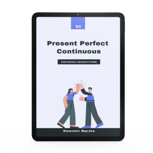 Present Perfect Continuous - ćwiczenia. Ebook