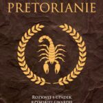Tytuł: Pretorianie
Autor: Guy de la Bedoyere
Wydawnictwo: Wydawnictwo Astra
Formaty: MOBI, EPUB