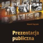 Tytuł: Prezentacja publiczna
Autor: Marek Stączek
Wydawnictwo: EdisonTeam.pl
Formaty: PDF