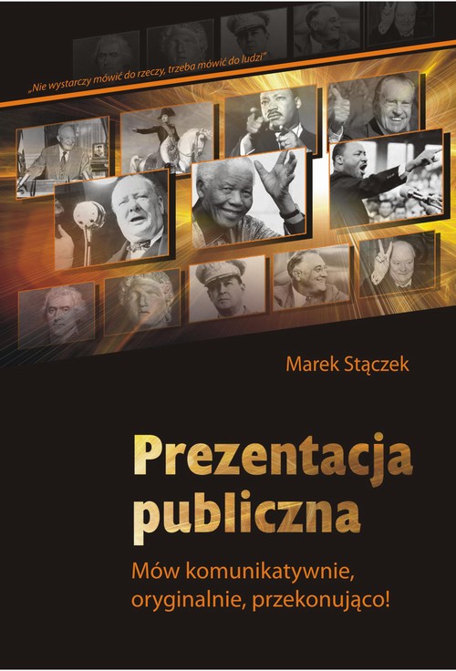 Tytuł: Prezentacja publiczna
Autor: Marek Stączek
Wydawnictwo: EdisonTeam.pl
Formaty: PDF