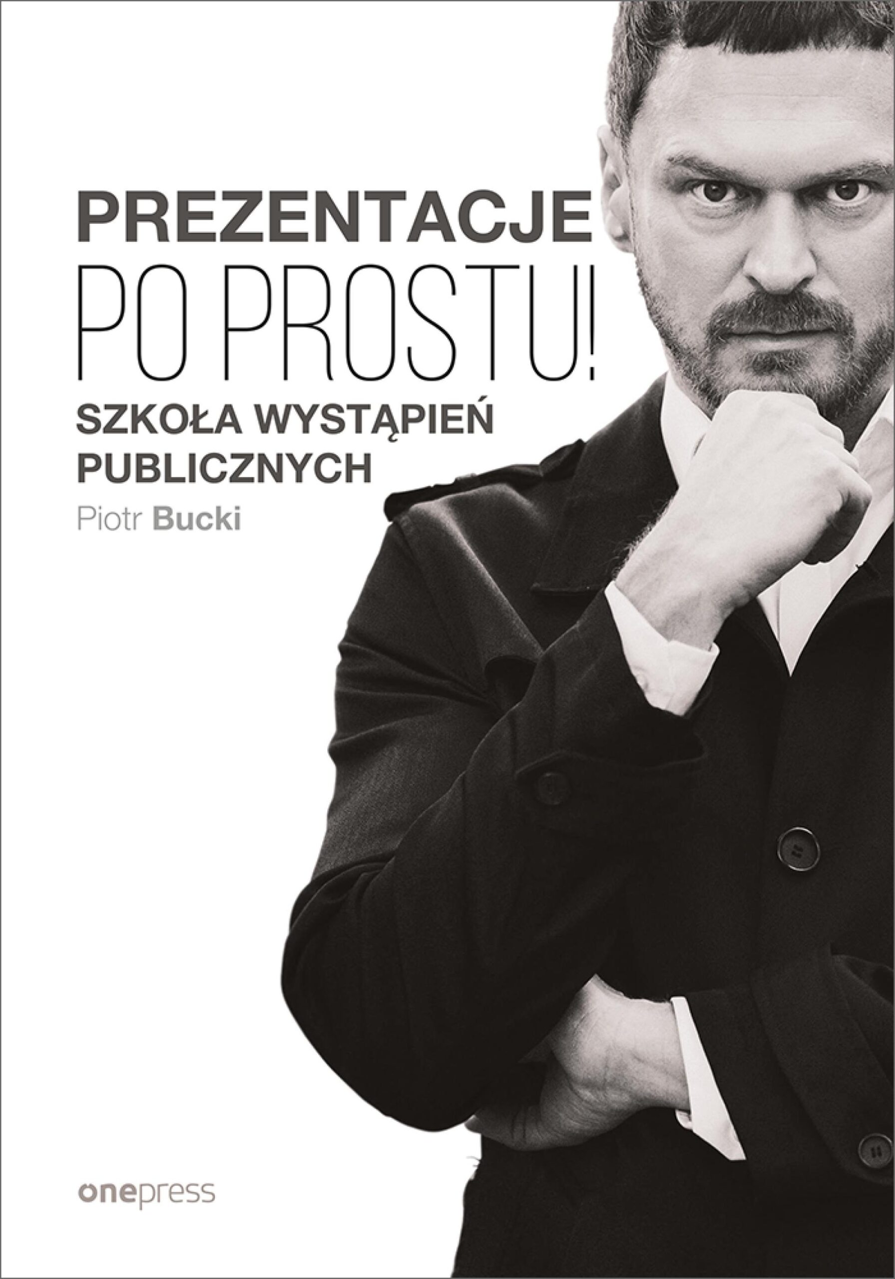 Tytuł: Prezentacje. Po prostu!
Autor: Piotr Bucki
Wydawnictwo: Onepress
Formaty: EPUB, PDF, MOBI