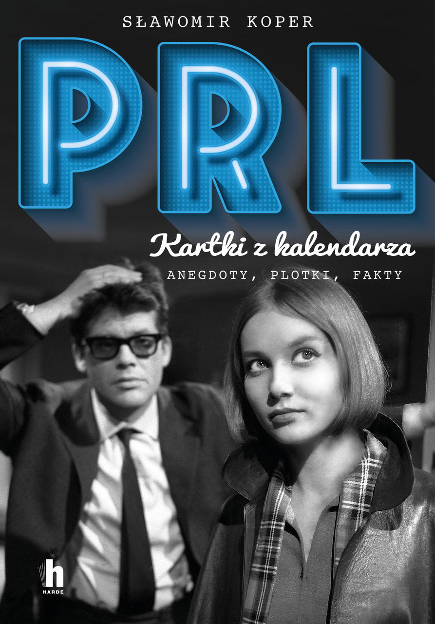 Tytuł: PRL Kartki z kalendarza
Autor: Sławomir Koper
Wydawnictwo: Harde Wydawnictwo
Formaty: EPUB, MOBI
