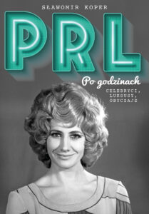 PRL Po godzinach. Celebryci, luksusy, obyczaje — okładka e-booka