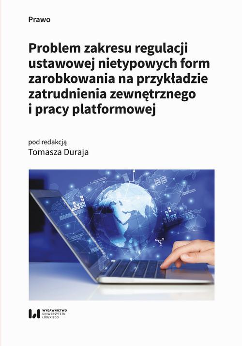 Tytuł: Problem zakresu regulacji ustawowej nietypowych form zarobkowania na przykładzie zatrudnienia zewnętrznego i pracy platformowej
Autor: 
Wydawnictwo: Wydawnictwo Uniwersytetu Łódzkiego
Formaty: PDF