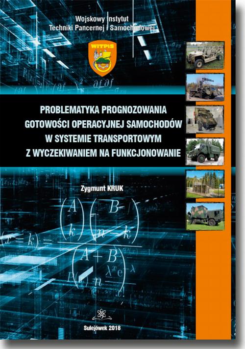 Tytuł: Problematyka prognozowania gotowości operacyjnej samochodów w systemie transportowym z wyczekiwaniem na funkcjonowanie
Autor: Zygmunt Kruk
Wydawnictwo: BEL Studio
Formaty: PDF