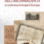 Problemy sieci archiwalnych w wybranych krajach Europy — okładka e-booka