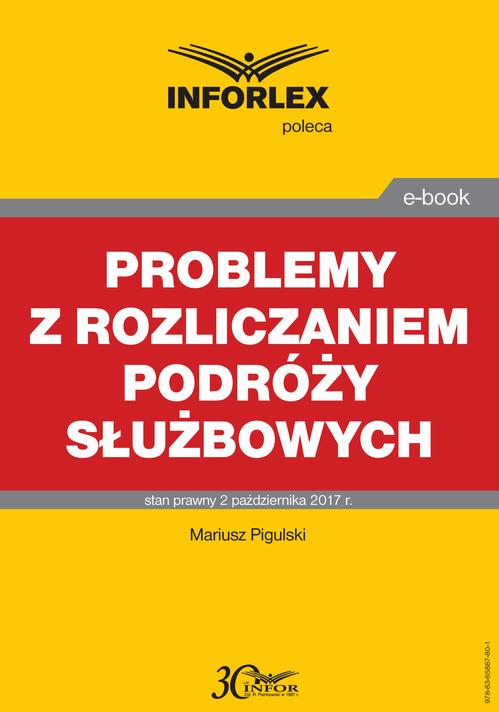 Tytuł: Problemy z rozliczaniem podróży służbowych
Autor: Mariusz Pigulski
Wydawnictwo: Infor
Formaty: PDF