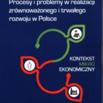 Procesy i problemy w realizacji zrównoważonego i trwałego rozwoju w Polsce. Kontekst mikroekonomiczny — okładka e-booka