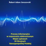 Procesy informacyjne w rozpoznaniu elektronicznym Wojsk Lądowych Sił Zbrojnych Rzeczypospolitej Polskiej — okładka e-booka