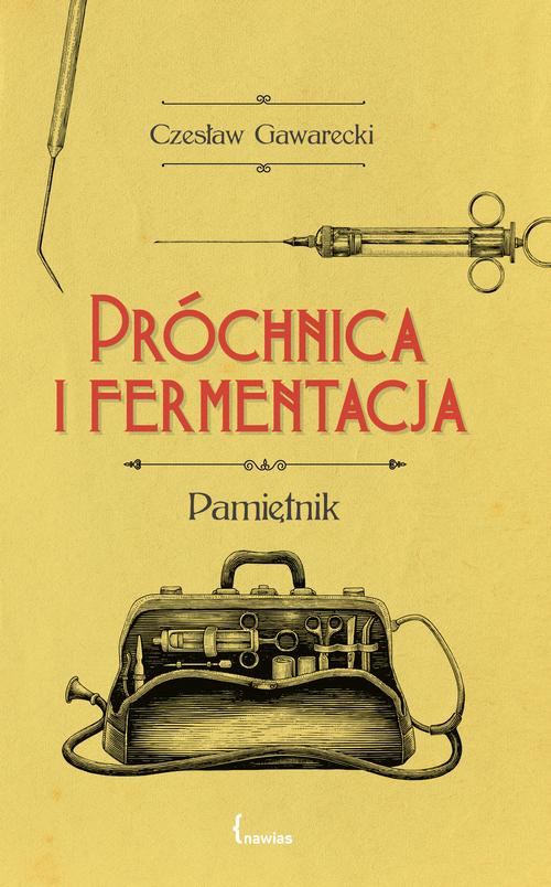 Tytuł: Próchnica i fermentacja
Autor: Czesław Gawarecki
Wydawnictwo: Nawias
Formaty: EPUB