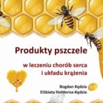 Produkty pszczele w leczeniu chorób serca i układu krążenia — okładka e-booka