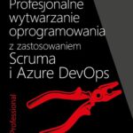 Profesjonalne wytwarzanie oprogramowania z zastosowaniem Scruma i usług Azure DevOps — okładka e-booka