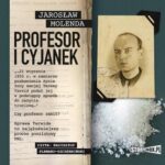 Tytuł: Profesor i cyjanek
Autor: Jarosław Molenda
Wydawnictwo: Storybox
Formaty: MP3