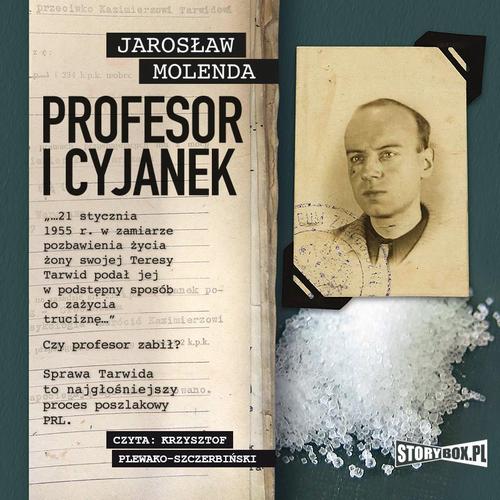Tytuł: Profesor i cyjanek
Autor: Jarosław Molenda
Wydawnictwo: Storybox
Formaty: MP3