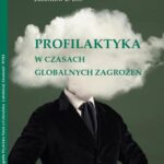 Profilaktyka w czasach globalnych zagrożeń — okładka e-booka