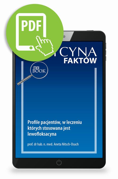 Tytuł: Profile pacjentów, w leczeniu których stosowana jest lewofloksacyna
Autor: Aneta Nitsch-Osuch
Wydawnictwo: Medical Education
Formaty: PDF