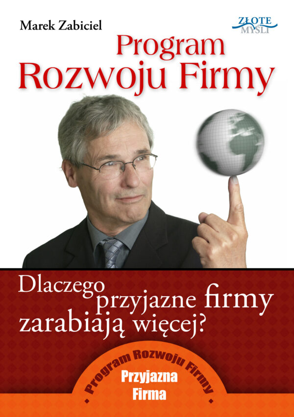 Program Rozwoju Firmy. Dlaczego przyjazne firmy zarabiają więcej. — okładka