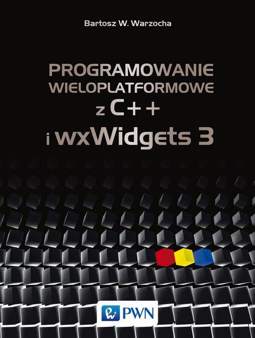 Programowanie wieloplatformowe z C++ i wxWidgets 3 — okładka e-booka