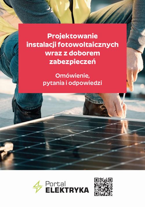 Tytuł: Projektowanie instalacji fotowoltaicznych wraz z doborem zabezpieczeń
Autor: : Inż. Bartłomiej Jaworski Karolina Dębowska, Dr I Szponder
Wydawnictwo: Wiedza i Praktyka
Formaty: MOBI, PDF, EPUB